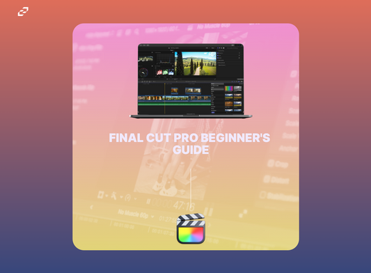 The Editor's Beginner Guide to Apple Final Cut Pro