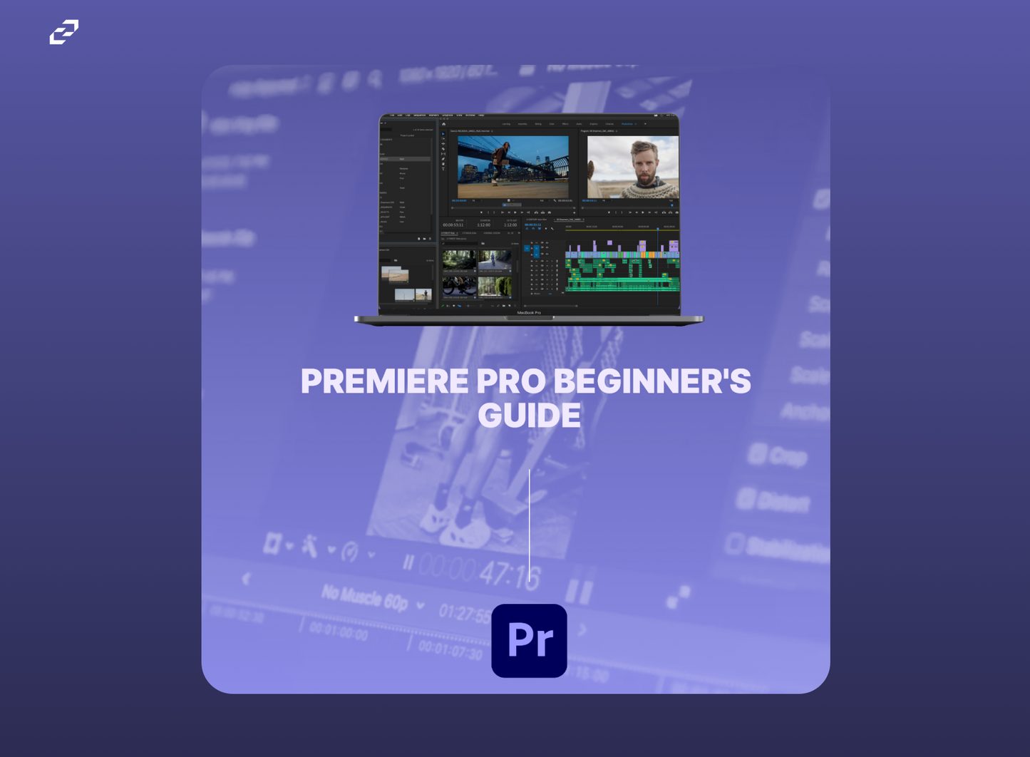 The Editor's Beginner Guide to Adobe Premiere Pro
